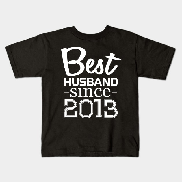 'Best Husband Since 2013' Funny Wedding Gift Kids T-Shirt by ourwackyhome